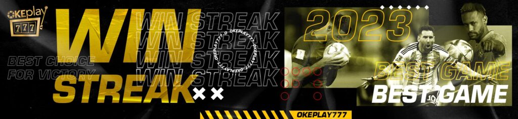 WIN STREAK OKEPLAY777